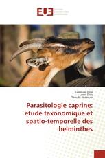 Parasitologie caprine: etude taxonomique et spatio-temporelle des helminthes