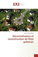 Décentralisation et reconstruction de l'Etat gabonais