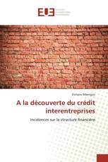 A la découverte du crédit interentreprises