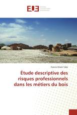 Étude descriptive des risques professionnels dans les métiers du bois