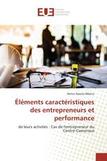 Éléments caractéristiques des entrepreneurs et performance