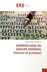 MORPHOLOGIE DU GROUPE NOMINAL (Théorie et pratique)