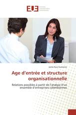 Age d’entrée et structure organisationnelle