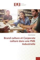 Brand culture et Corporate culture dans une PME Industrielle