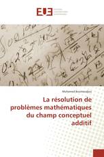 La résolution de problèmes mathématiques du champ conceptuel additif