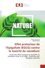 Effet protecteur de l’Epigallate (EGCG) contre la toxicité du vanadium