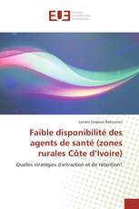 Faible disponibilité des agents de santé (zones rurales Côte d’Ivoire)