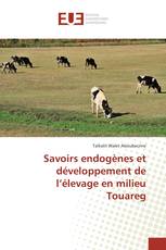 Savoirs endogènes et développement de l’élevage en milieu Touareg