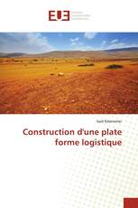 Construction d'une plate forme logistique