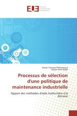 Processus de sélection d'une politique de maintenance industrielle