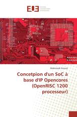 Concetpion d'un SoC à base d'IP Opencores (OpenRISC 1200 processeur)