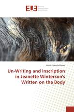Un-Writing and Inscription in Jeanette Winterson's Written on the Body
