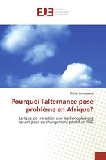 Pourquoi l'alternance pose problème en Afrique?