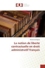 La notion de liberté contractuelle en droit administratif français