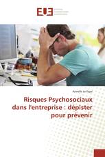 Risques Psychosociaux dans l'entreprise : dépister pour prévenir