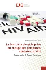 Le Droit à la vie et la prise en charge des personnes atteintes du VIH