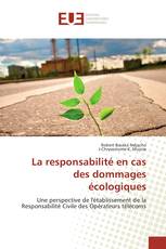 La responsabilité en cas des dommages écologiques