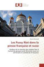 Les Pussy Riot dans la presse française et russe