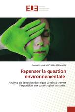 Repenser la question environnementale