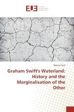 Graham Swift's Waterland: History and the Marginalisation of the Other