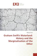 Graham Swift's Waterland: History and the Marginalisation of the Other