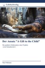 Der Ansatz "A Gift to the Child"