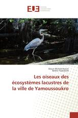 Les oiseaux des écosystèmes lacustres de la ville de Yamoussoukro