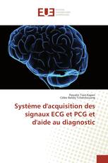 Système d'acquisition des signaux ECG et PCG et d'aide au diagnostic