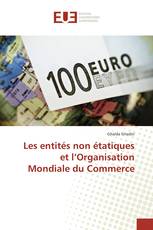 Les entités non étatiques et l’Organisation Mondiale du Commerce