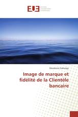 Image de marque et fidélité de la Clientèle bancaire