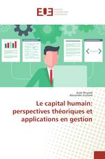 Le capital humain: perspectives théoriques et applications en gestion