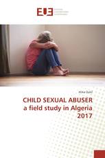 CHILD SEXUAL ABUSER a field study in Algeria 2017