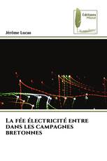 La fée électricité entre dans les campagnes bretonnes