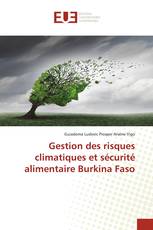 Gestion des risques climatiques et sécurité alimentaire Burkina Faso