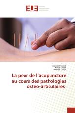 La peur de l’acupuncture au cours des pathologies ostéo-articulaires