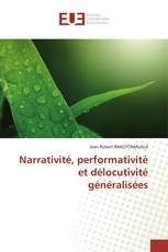 Narrativité, performativité et délocutivité généralisées