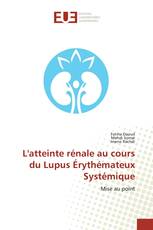 L'atteinte rénale au cours du Lupus Érythémateux Systémique