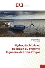 Hydrogéochimie et pollution du système lagunaire de Lomé (Togo)