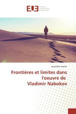 Frontières et limites dans l'oeuvre de Vladimir Nabokov