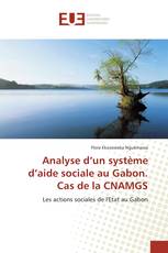 Analyse d’un système d’aide sociale au Gabon. Cas de la CNAMGS