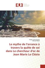 Le mythe de l’errance à travers la quête de soi dans Le chercheur d’or de Jean Marie Le Clézio