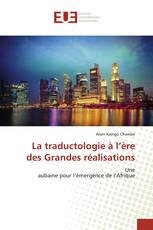 La traductologie à l’ère des Grandes réalisations