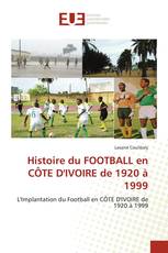 Histoire du FOOTBALL en CÔTE D'IVOIRE de 1920 à 1999