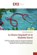 Le Stress Oxydatif et le Diabète Sucré