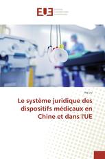 Le système juridique des dispositifs médicaux en Chine et dans l'UE