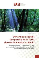 Dynamique spatio-temporelle de la forêt classée de Bassila au Bénin