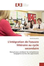 L'intégration de l'oeuvre littéraire au cycle secondaire