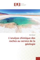 L’analyse chimique des roches au service de la géologie