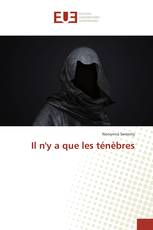 Il n'y a que les ténèbres