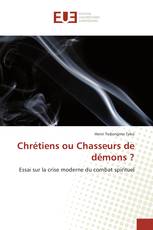 Chrétiens ou Chasseurs de démons ?